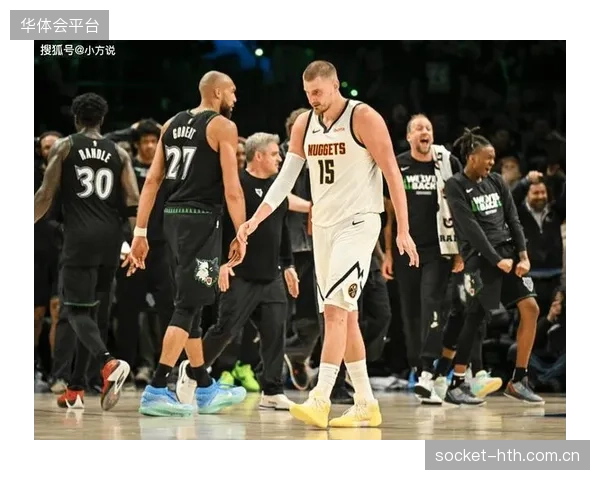 戈贝尔的防守成系列赛转折点，其对位限制约基奇是森林狼晋级主因。